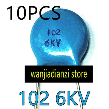10PCS Високоволтов керамичен кондензатор 102 6KV диаметър 10mm LCD подсветка борда кондензатор