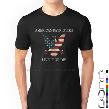 Американски патриотизъм, Live Or Die T Shirt 100% памук Щастливо раждане Американски 4-ти юли Ден Майка Баща Живот Пари Смешни Игра на думи