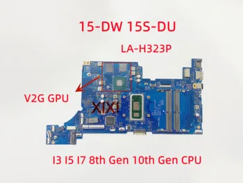 FPW50 LA-H323P за HP 15-DW 15S-DU лаптоп дънна платка с i3 i5 i7 8-мо поколение 10-то поколение CPU V2G GPU DDR4 100% напълно тестван